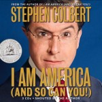I Am America (And So Can You) Audiobook