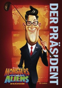 Stephen Colbert as Presiden in Monsters vs Aliens