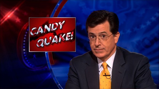 With that in mind, I'd like to report on an even rarer phenomenon. It's called Candy Quake - when the earth cracks open and delicious nougat oozes from the fault line. Stephen Colbert Candy Quake