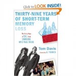 39 Years of Short-Term Memory Loss: The Early Days of SNL from Someone Who Was There 39 Years of Short-Term Memory Loss: The Early Days of SNL from Someone Who Was There